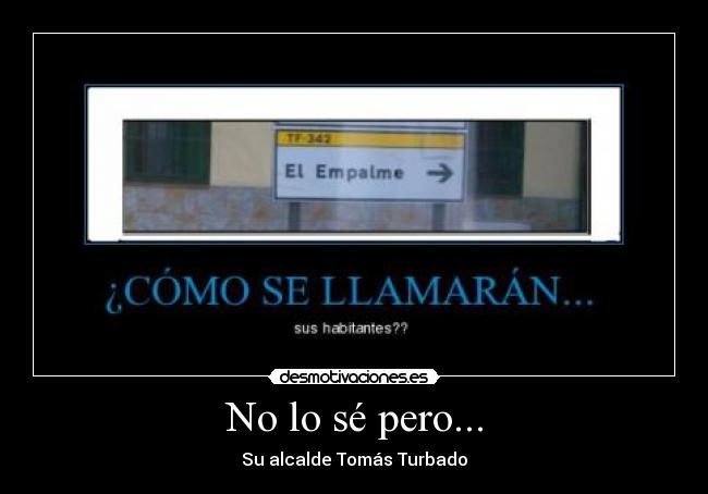 No lo sé pero... - 