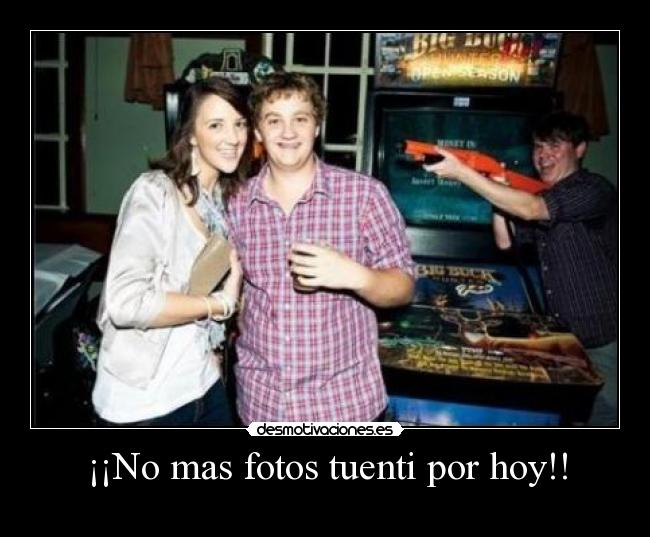 ¡¡No mas fotos tuenti por hoy!! -