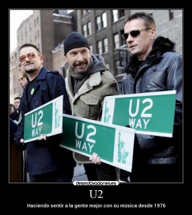 U2 - Haciendo sentir a la gente mejor con su música desde 1976