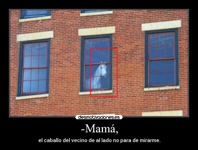 -Mamá, -