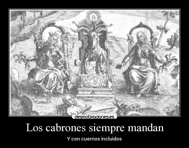 Los cabrones siempre mandan - Y con cuernos incluidos