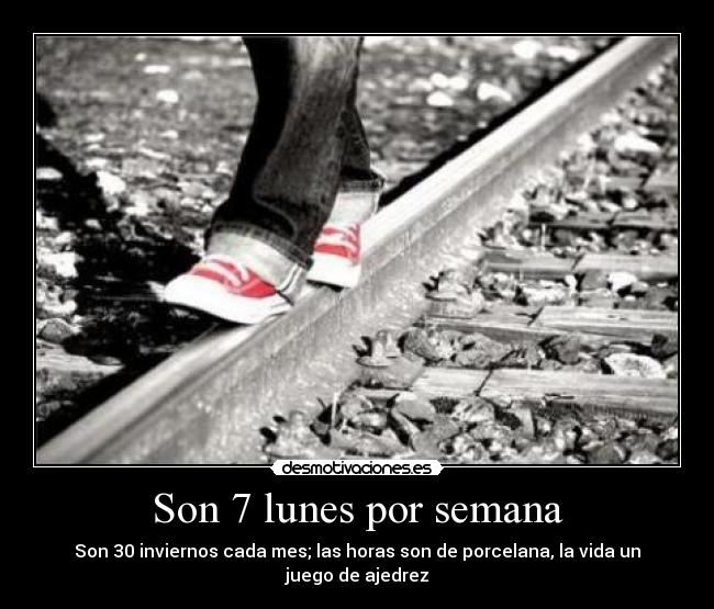 Son 7 lunes por semana - 