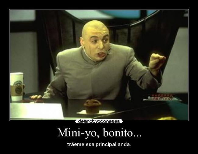 Mini-yo, bonito... -