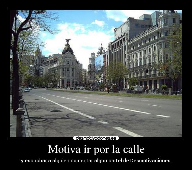 Motiva ir por la calle - 
