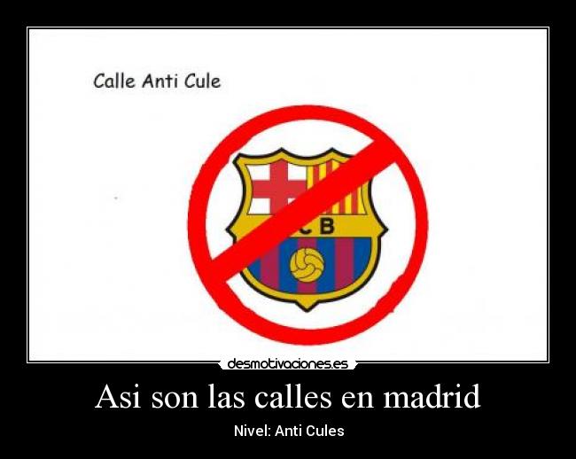 Asi son las calles en madrid - Nivel: Anti Cules