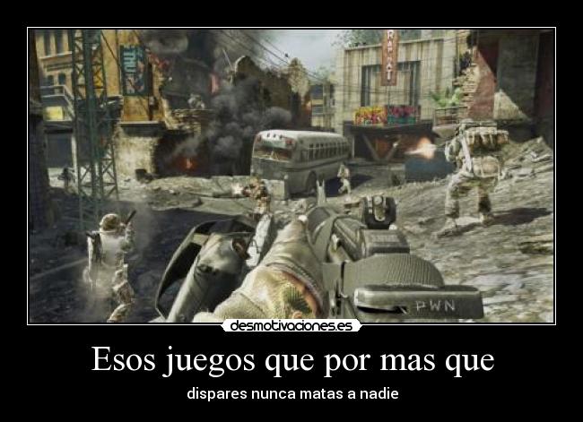 Esos juegos que por mas que -