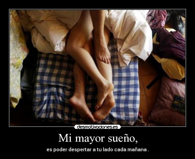 Mi mayor sueño, - 
