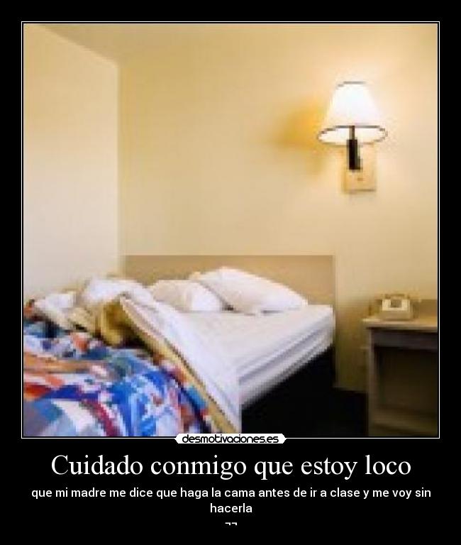 Cuidado conmigo que estoy loco -