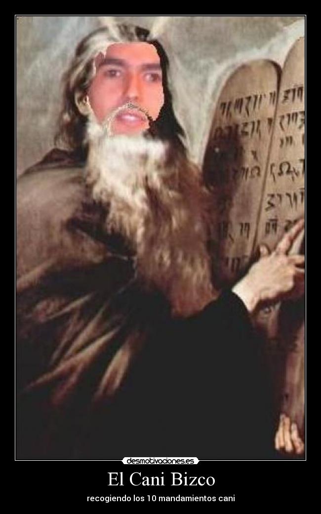 El Cani Bizco - recogiendo los 10 mandamientos cani
