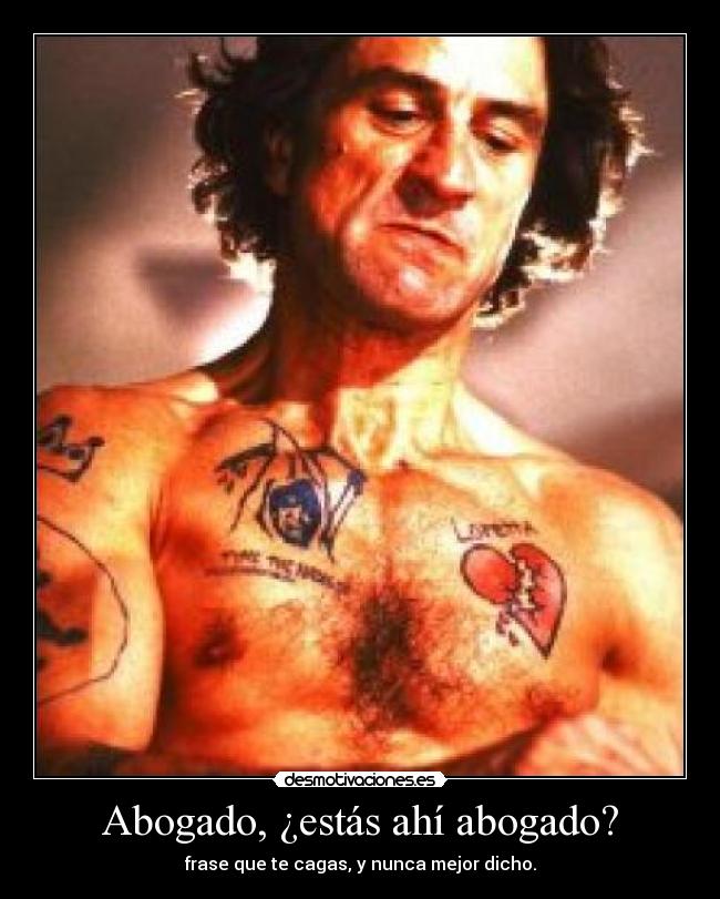 Abogado, ¿estás ahí abogado? -