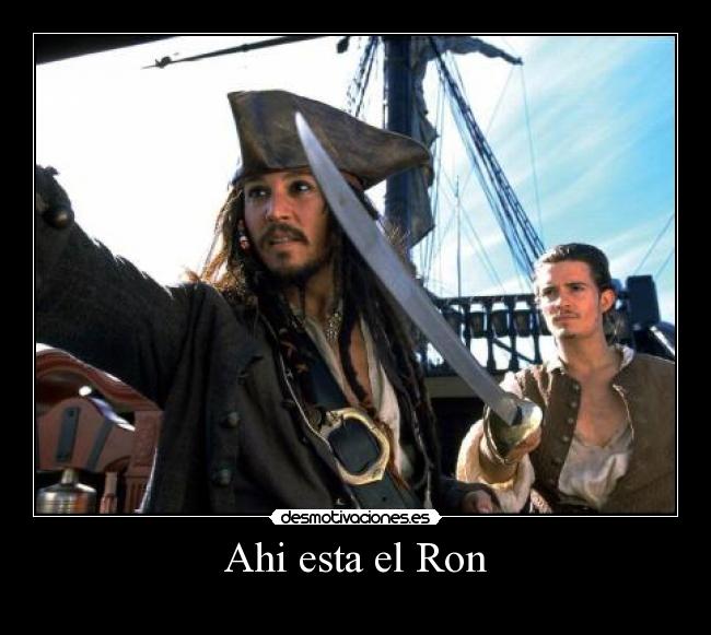 Ahi esta el Ron -