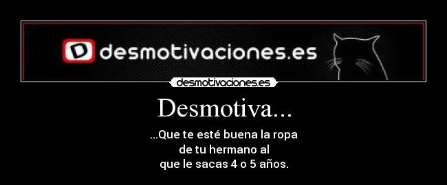 Desmotiva... - 