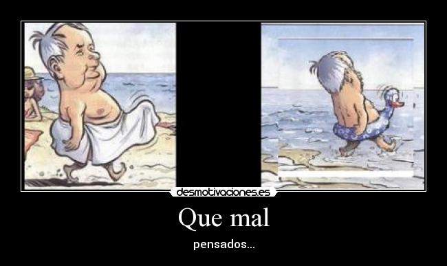 Que mal -