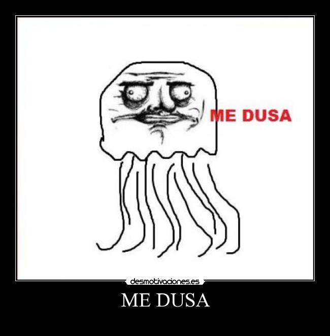 ME DUSA - 