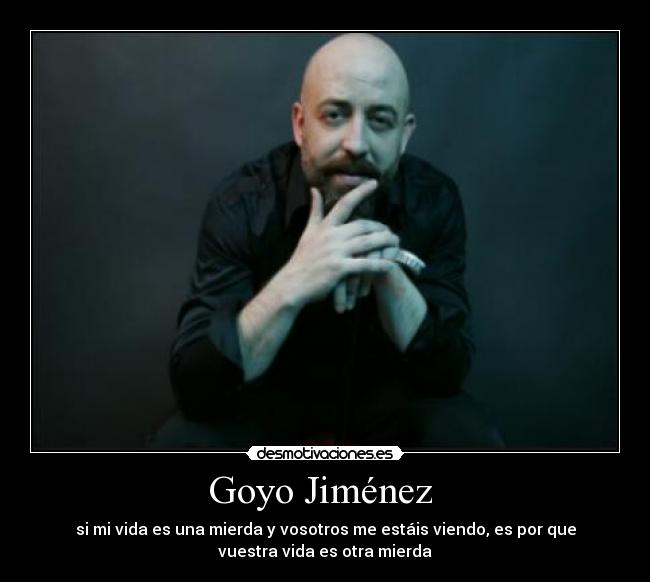 Goyo Jiménez  - 