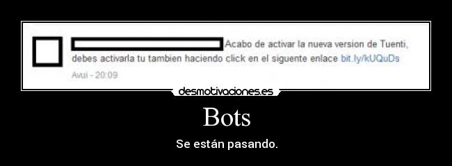 Bots - Se están pasando.