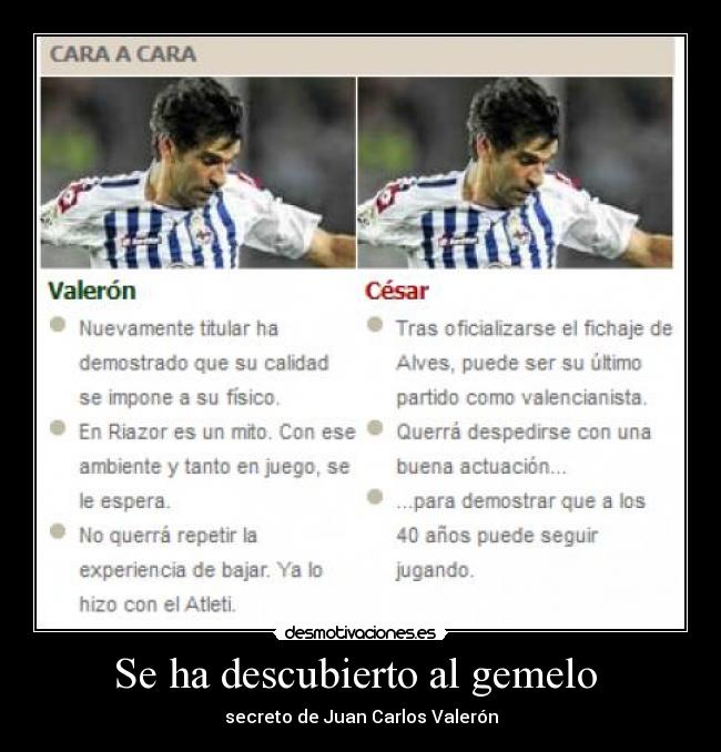 Se ha descubierto al gemelo - secreto de Juan Carlos Valerón