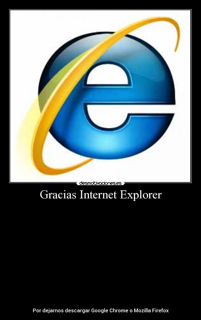 Gracias Internet Explorer - 
