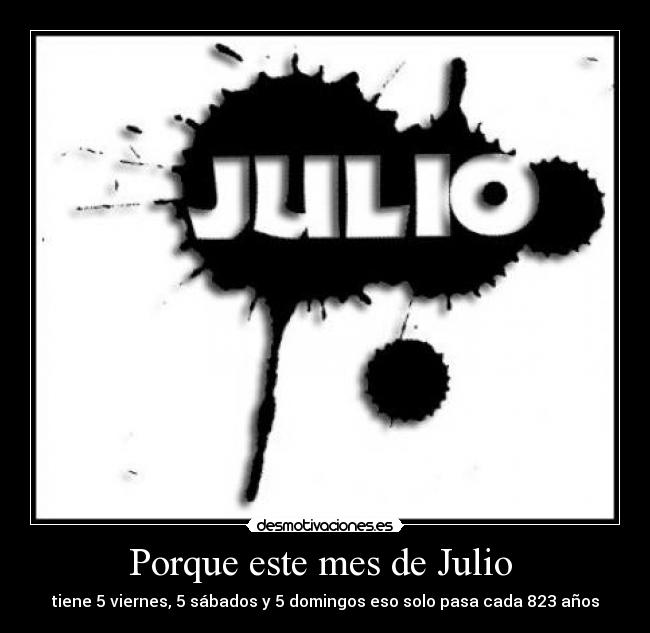Porque este mes de Julio -