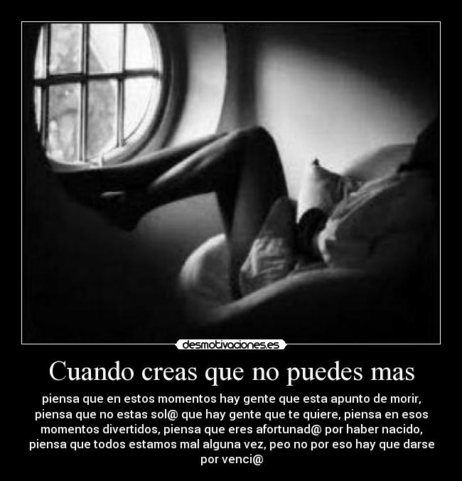 Cuando creas que no puedes mas - 