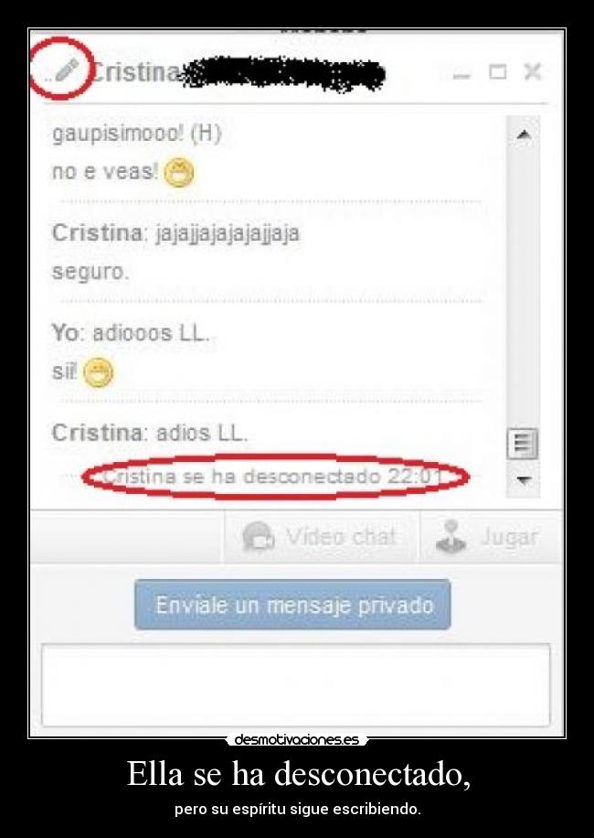 Ella se ha desconectado, - 