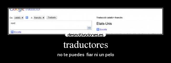 traductores - no te puedes  fiar ni un pelo