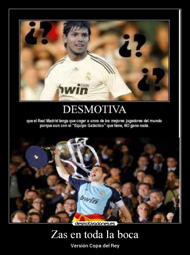 Zas en toda la boca - Versión Copa del Rey