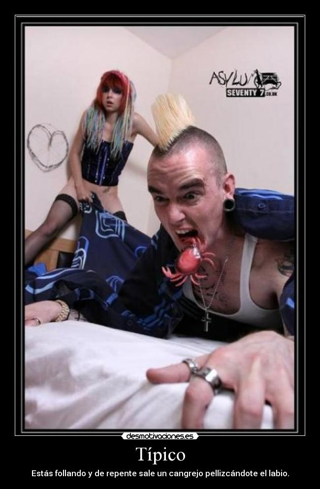 Típico - Estás follando y de repente sale un cangrejo pellizcándote el labio.