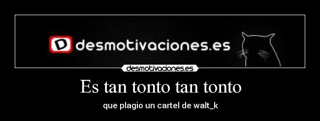 Es tan tonto tan tonto - 