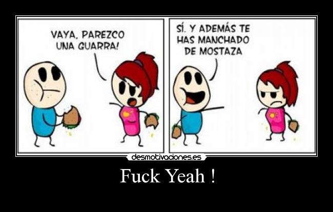 Fuck Yeah ! -