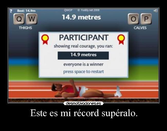 Este es mi récord supéralo. -