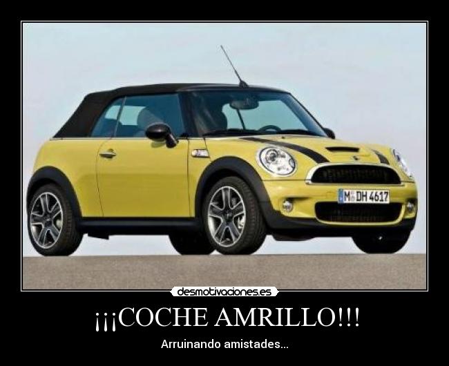 ¡¡¡COCHE AMRILLO!!! -