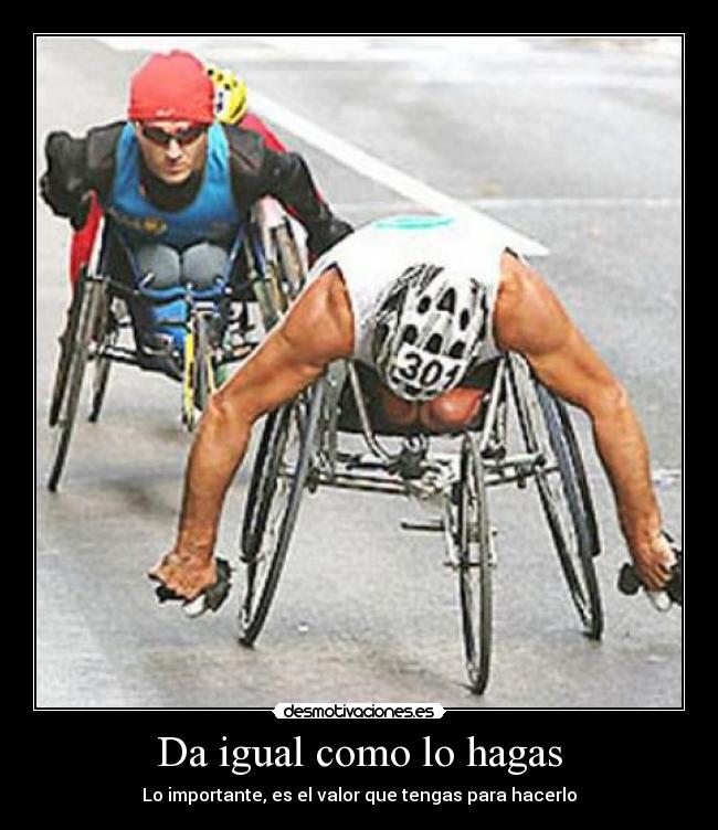 Da igual como lo hagas -