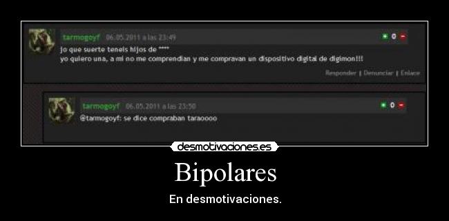 Bipolares - En desmotivaciones.