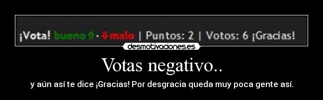 Votas negativo.. - 