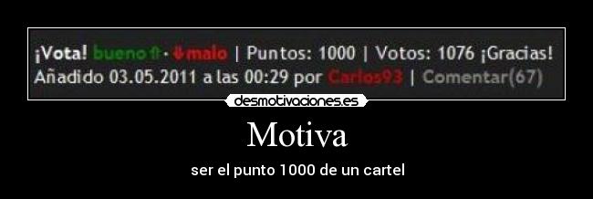 Motiva - ser el punto 1000 de un cartel