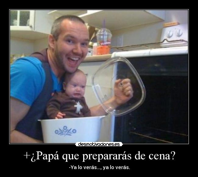 +¿Papá que prepararás de cena? - 