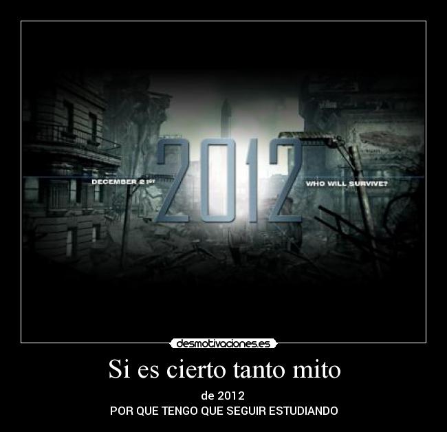 Si es cierto tanto mito - de 2012
POR QUE TENGO QUE SEGUIR ESTUDIANDO