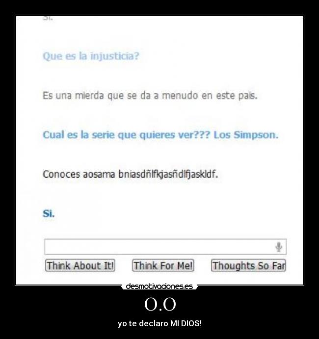 O.O - yo te declaro MI DIOS!