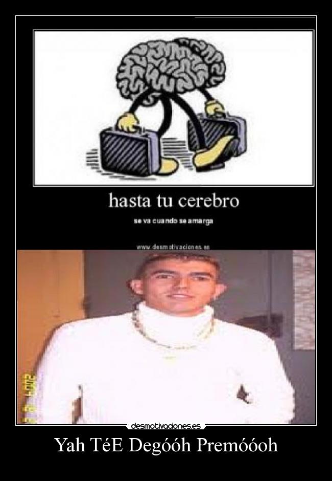 Yah TéE Degóóh Premóóoh -