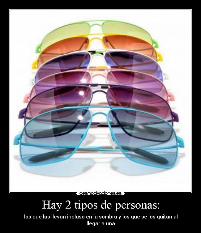 Hay 2 tipos de personas: -