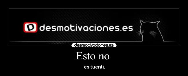 Esto no - es tuenti.