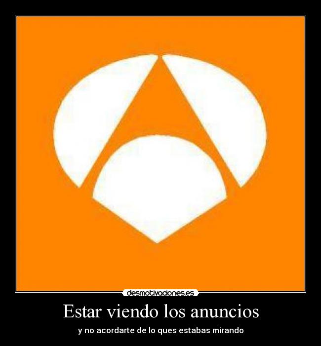 Estar viendo los anuncios - 