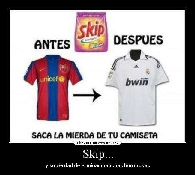 Skip... - y su verdad de eliminar manchas horrorosas