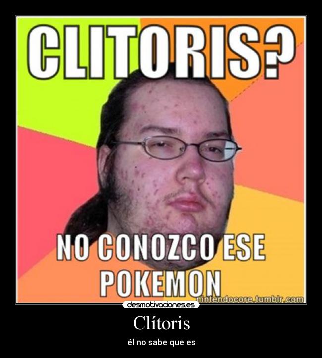 Clítoris - él no sabe que es