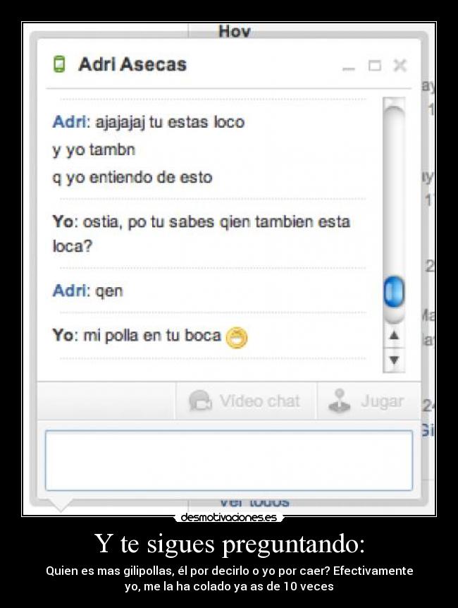 Y te sigues preguntando: -