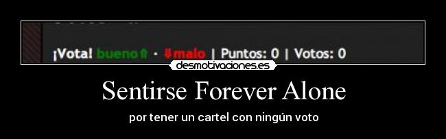 Sentirse Forever Alone - 