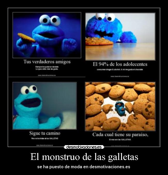 El monstruo de las galletas - se ha puesto de moda en desmotivaciones.es