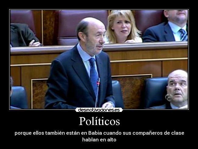 Políticos - porque ellos también están en Babia cuando sus compañeros de clase hablan en alto
