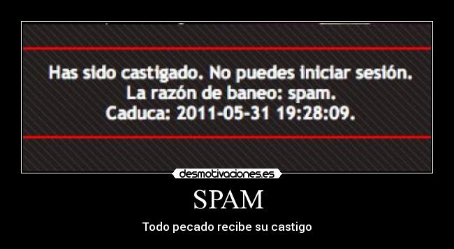 SPAM - Todo pecado recibe su castigo